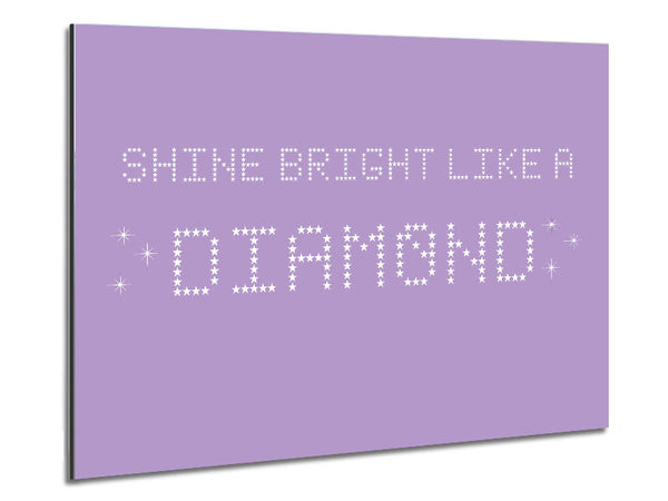Music Quote Shine Bright Rihanna Lilac Metal Print