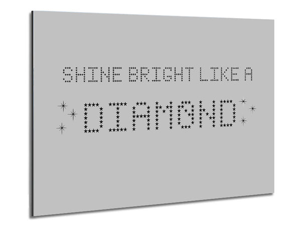 Music Quote Shine Bright Rihanna Grey Metal Print