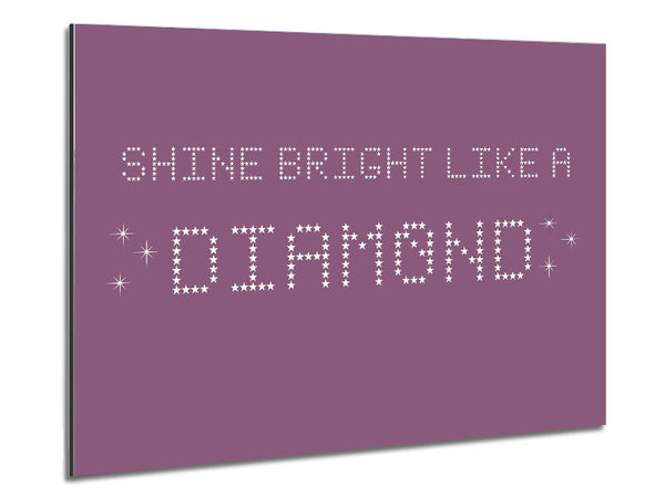 Music Quote Shine Bright Rihanna Dusty Pink Metal Print