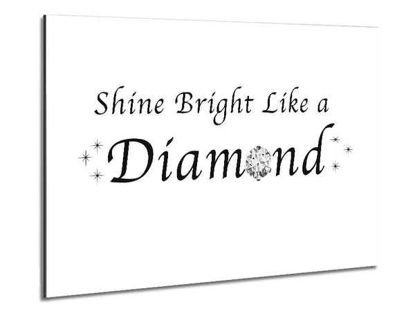 Music Quote Shine Bright Like A Diamond Rihanna White Metal Print