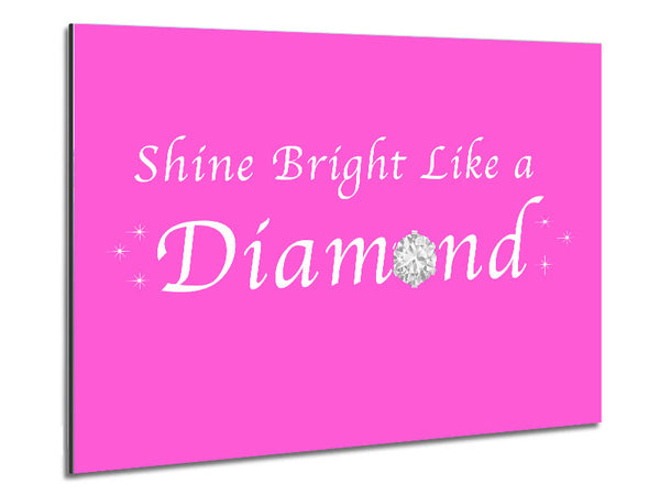 Music Quote Shine Bright Like A Diamond Rihanna Vivid Pink Metal Print