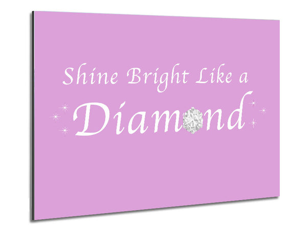 Music Quote Shine Bright Like A Diamond Rihanna Pink Metal Print