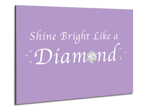 Music Quote Shine Bright Like A Diamond Rihanna Lilac Metal Print