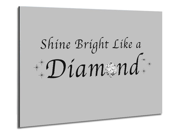 Music Quote Shine Bright Like A Diamond Rihanna Grey Metal Print