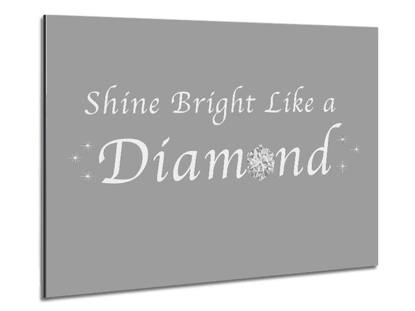 Music Quote Shine Bright Like A Diamond Rihanna Grey White Metal Print