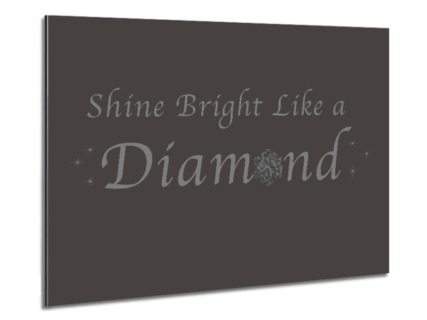 Music Quote Shine Bright Like A Diamond Rihanna Chocolate Metal Print