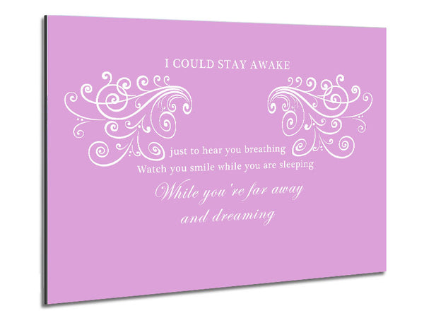 Music Quote I Could Stay Awake Aerosmith Pink Metal Print