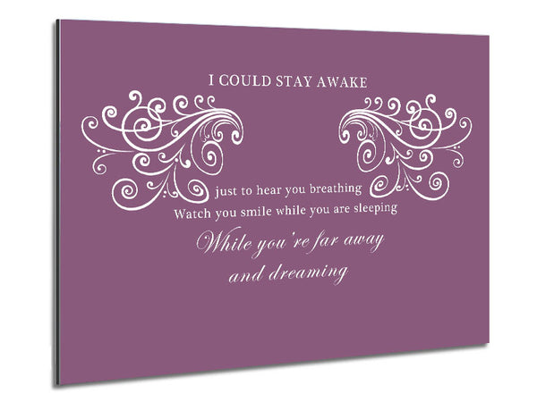 Music Quote I Could Stay Awake Aerosmith Dusty Pink Metal Print