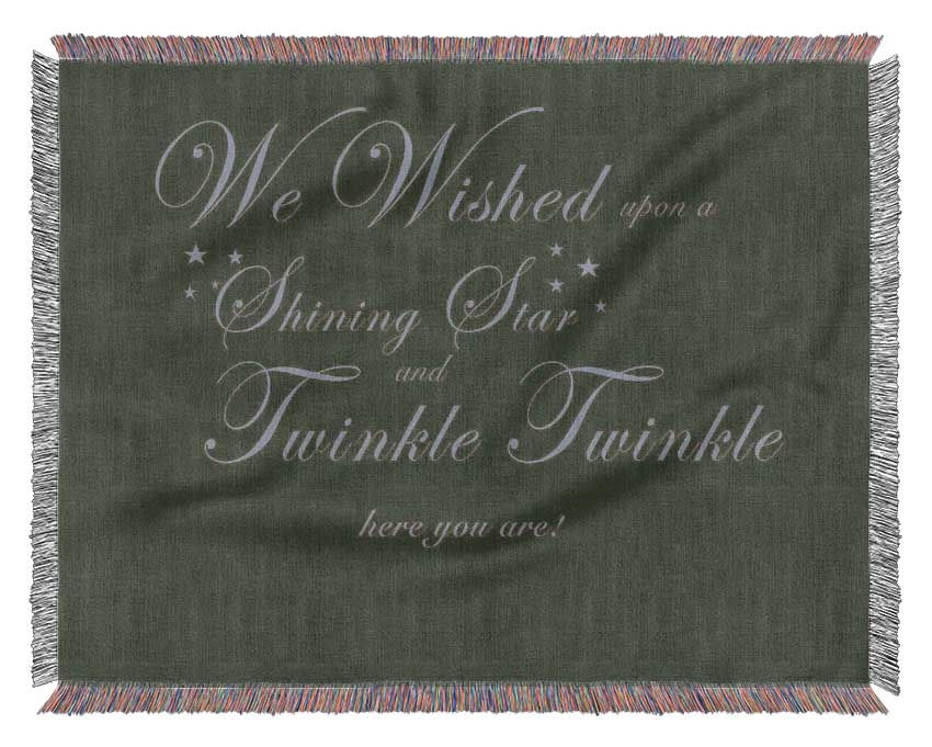 Nursery Quote We Wished Upon A Shining Star Chocolate Woven Blanket