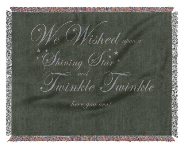 Nursery Quote We Wished Upon A Shining Star Chocolate Woven Blanket