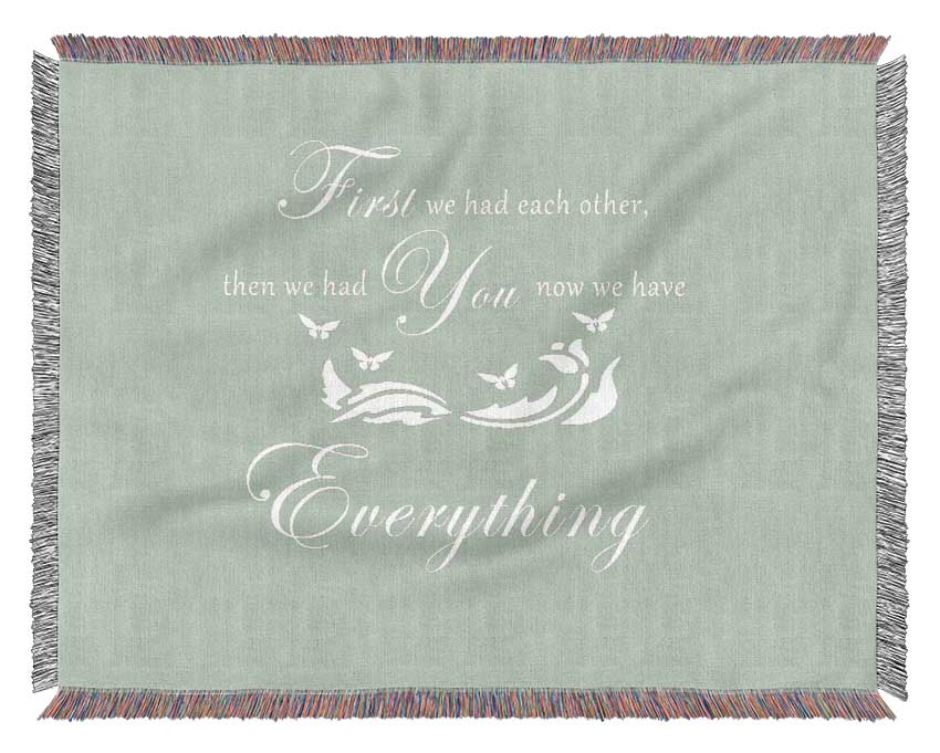 Nursery Quote First We Had Each Other Beige Woven Blanket