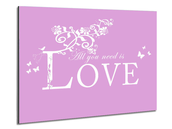 Music Quote All You Need Is Love Pink Metal Print