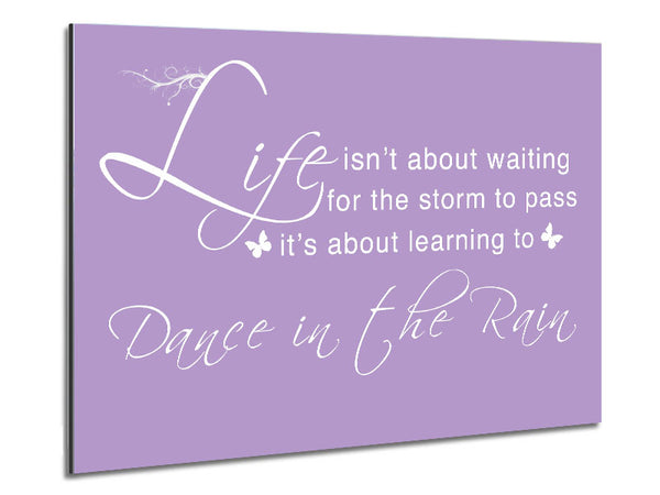 Life Isnt About Waiting Lilac Metal Print