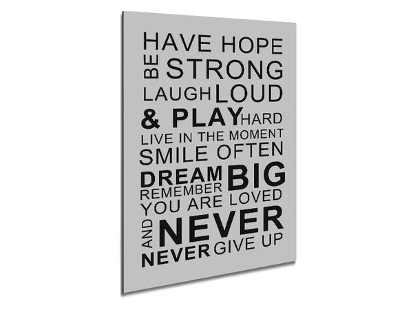 Family Quote Have Hope Be Strong Laugh Loud Grey Metal Print