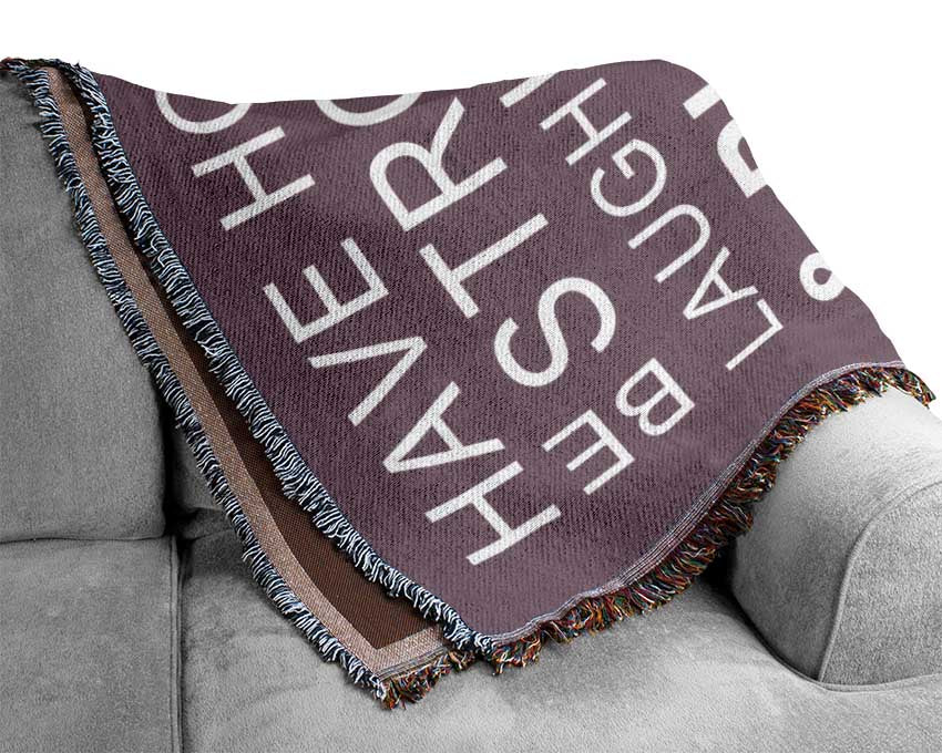 Family Quote Have Hope Be Strong Laugh Loud Dusty Pink Woven Blanket