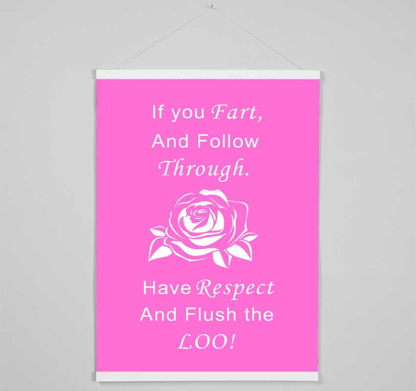 Bathroom Quote If You Fart Vivid Pink Hanging Poster - Wallart-Direct UK