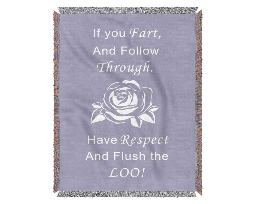 Bathroom Quote If You Fart Lilac Woven Blanket