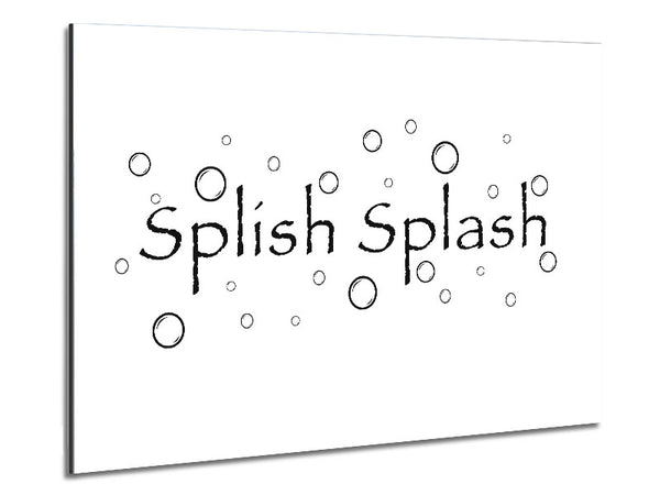 Bathroom Quote Splish Splash Bathroom White Metal Print