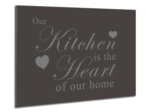 Kitchen Quote Our Kitchen Is The Heart Chocolate Metal Print