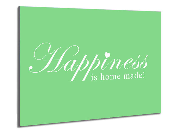 Home Quote Happiness Is Home Made Green Metal Print