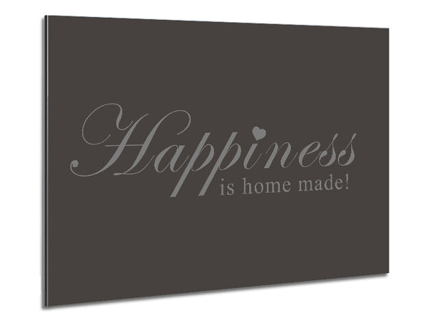 Home Quote Happiness Is Home Made Chocolate Metal Print