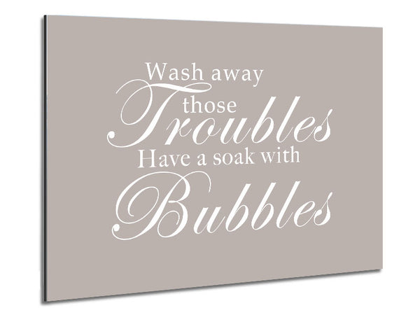 Bathroom Quote Wash Away Those Troubles Beige Metal Print