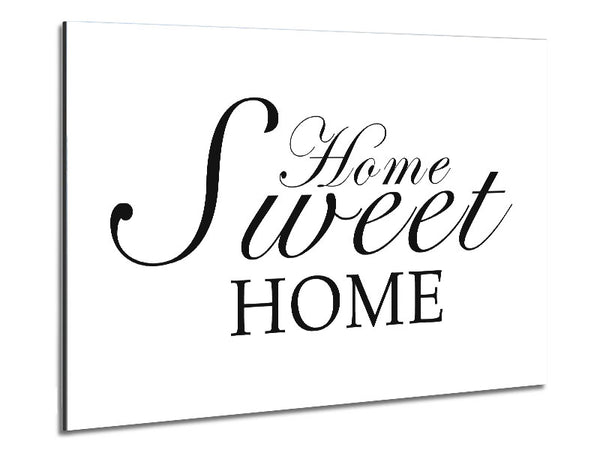 Home Quote Home Sweet Home White Metal Print