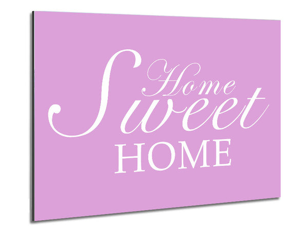Home Quote Home Sweet Home Pink Metal Print