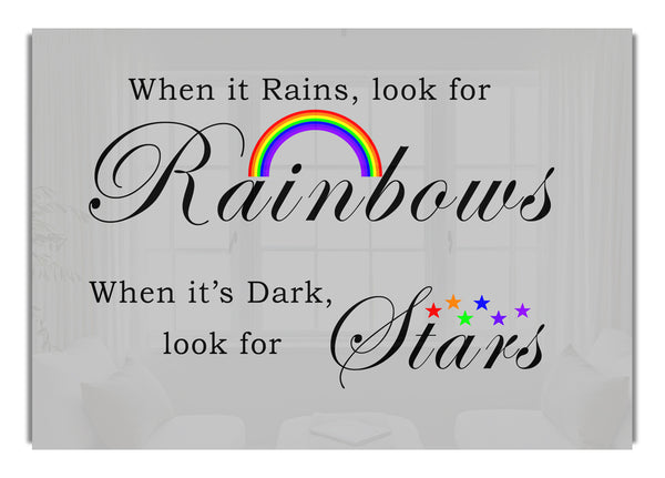When It Rains Look For Rainbows 2 Grey