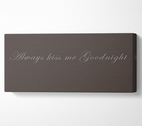 Love Quote Always Kiss Me Goodnight Chocolate