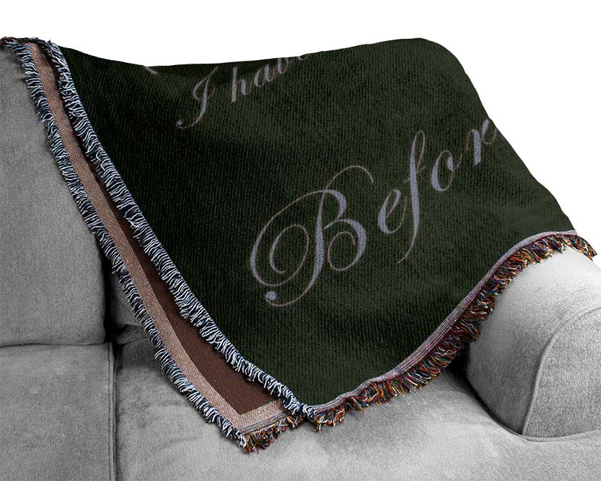 Sometimes I Have Believed As Many As Chocolate Woven Blanket