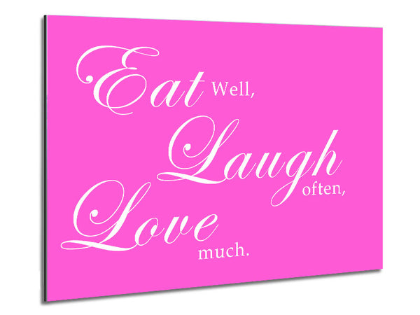 Kitchen Quote Eat Laugh Love Vivid Pink Metal Print