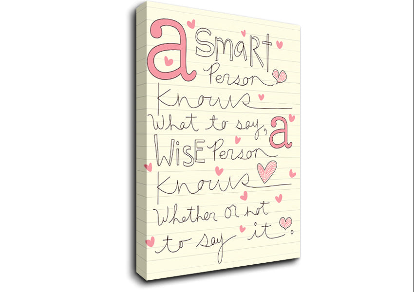  A Canvas Print of A Smart Person Knows What To Say Canvas Wall Art