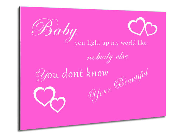 Music Quote Baby You Light Up My World 1D Vivid Pink Metal Print