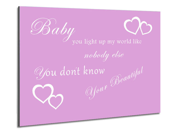Music Quote Baby You Light Up My World 1D Pink Metal Print