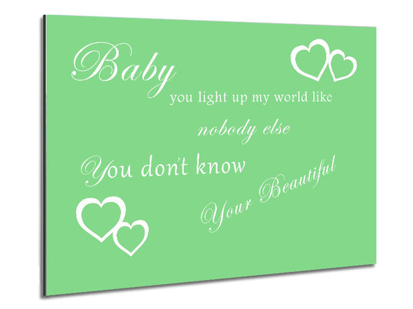 Music Quote Baby You Light Up My World 1D Green Metal Print