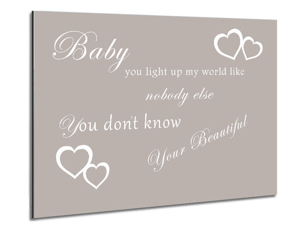 Music Quote Baby You Light Up My World 1D Beige Metal Print