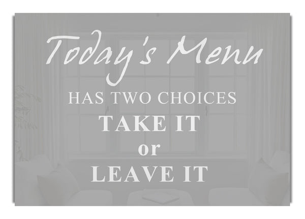 Todays Menu Has Two Choices Grey White