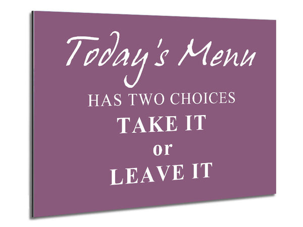 Kitchen Quote Todays Menu Has Two Choices Dusty Pink Metal Print