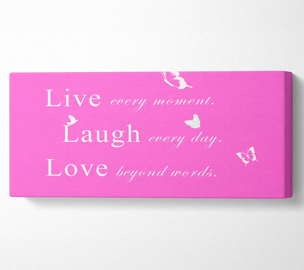 Love Quote Live Every Moment Vivid Pink