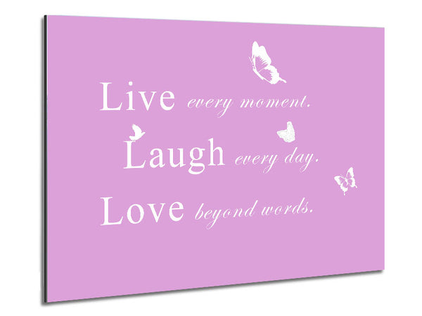 Love Quote Live Every Moment Pink Metal Print