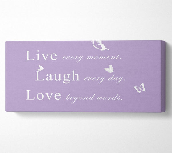 Love Quote Live Every Moment Lilac