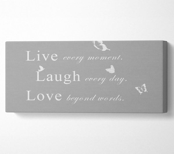 Love Quote Live Every Moment Grey White