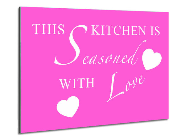 Kitchen Quote This Kitchen Is Seasoned With Love Vivid Pink Metal Print