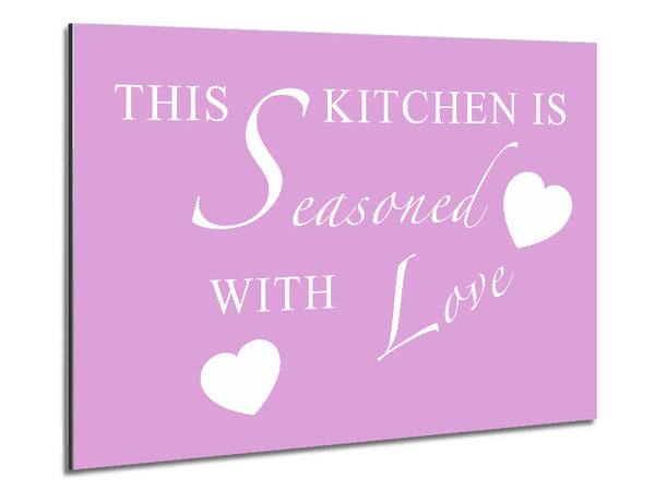 Kitchen Quote This Kitchen Is Seasoned With Love Pink Metal Print