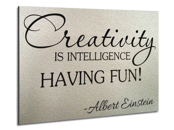 Motivational Quote Albert Einstein Creativity Is Intelligence Metal Print