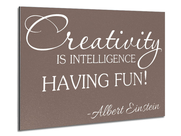 Motivational Quote Albert Einstein Creativity Is Intelligence Beige Metal Print