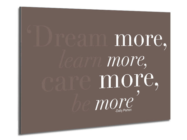 Dolly Parton Dream More Be More Beige Metal Print