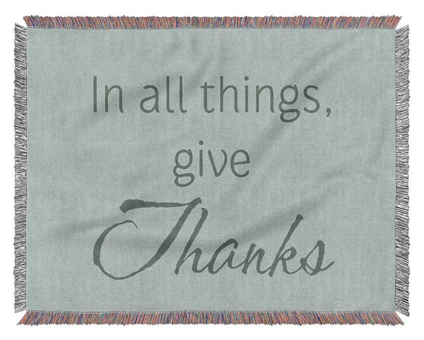 Home Quote In All Things Give Thanks Grey Woven Blanket