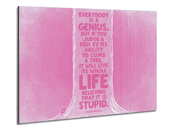 Motivational Quote Albert Einstein Everybody Is A Genius Pink Metal Print